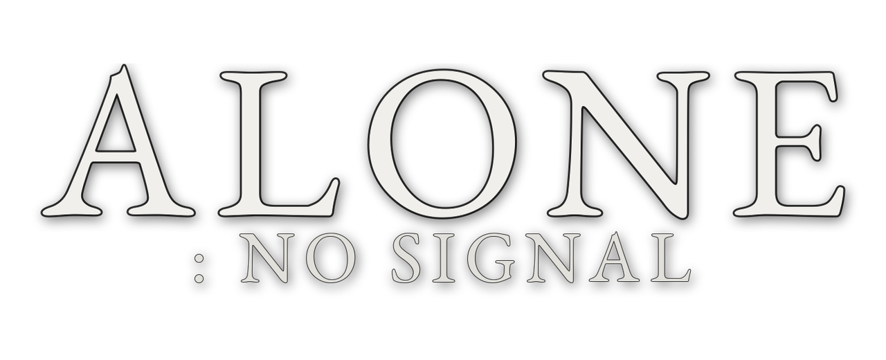 ALONE : NO SIGNAL